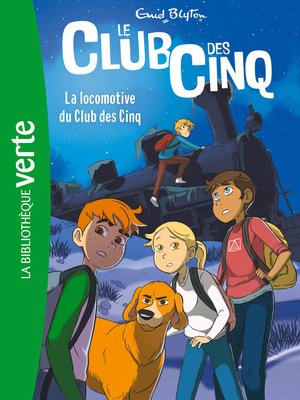 cover image of Le Club des Cinq 14 NED--La locomotive du Club des Cinq